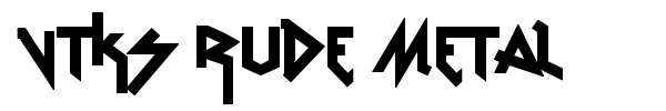 VTKS Rude Metal font preview